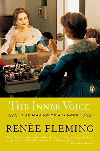 Renée FlemingThe Inner Voice: The Making of a Singer