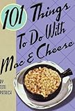 101 Things to Do with Mac & Cheese