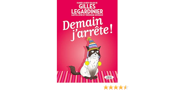 Amazon Com Demain J Arrete French Edition Ebook Legardinier Gilles Aynie Laetitia Grisseaux Veronique Kindle Store