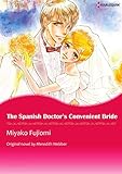 The Spanish Doctor's Convenient Bride: Harlequin comics by Meredith Webber, Miyako Fujiomi