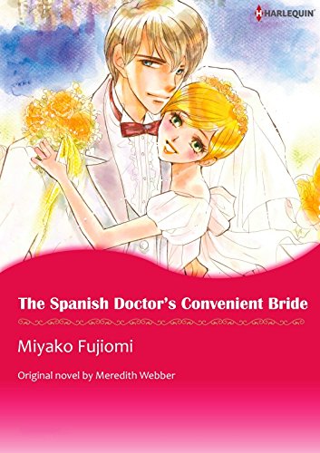 The Spanish Doctor's Convenient Bride: Harlequin comics by Meredith Webber
