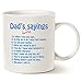 MAUAG Funny Dads Favorite Sayings Coffee Mug, Funny Dadisms Written in a Top Ten List, Best Birthday Gifts for Dad, Father Cup, White 11 Oz