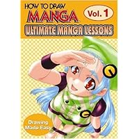 How To Draw Manga: Ultimate Manga Lessons Volume 1: Drawing Made Easy (How to Draw Manga (Graphic-Sha Numbered))