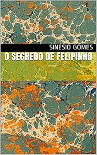 Livro O Segredo de Felipinho