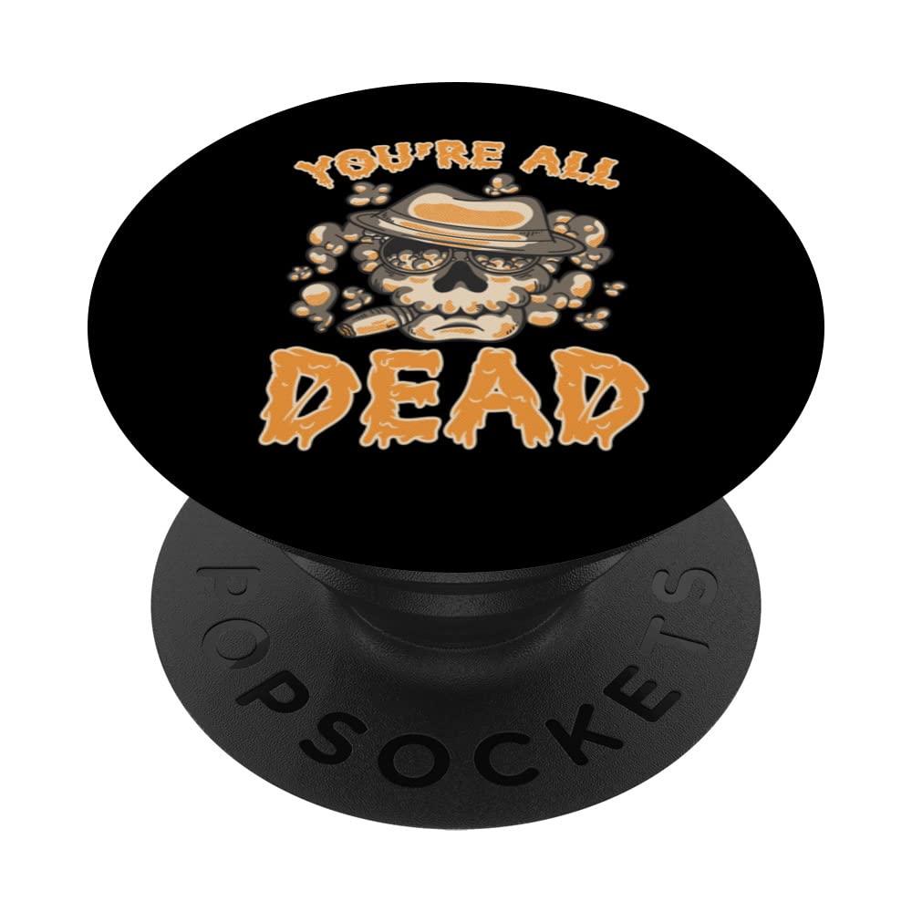 You're All Dead Inside Undead People Zombie PopSockets Swappable PopGrip