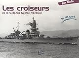 Image de Les croiseurs de la Seconde Guerre mondiale (French Edition)