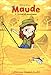 Mini Maude, Tome 2 : Truites et moustiques by 