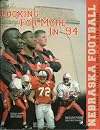 Nebraska Football, 1994 Media & Recruiting Guide (LOOKING FOR MORE IN '94)