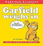 Garfield Weighs In: His 4th Book (Garfield Series) by 