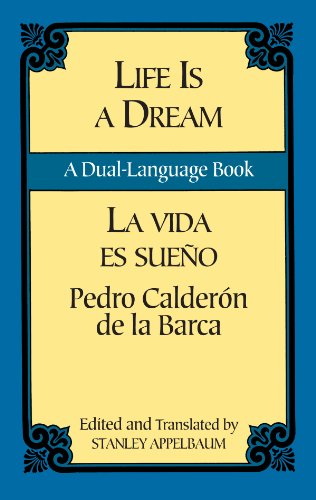 Life Is a Dream/La Vida es Sueño: A Dual-Language Book (Dover Dual Language Spanish)