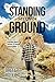 Standing My Own Ground: Getting Back Up When It Seems Impossible by Brett Botelho