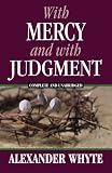 With Mercy and With Judgment by Alexander Whyte