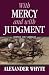 With Mercy and With Judgment by Alexander Whyte