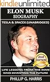 Elon Musk Biography, Tesla & SpaceX (Unabridged): Life Lessons From The Man Who Inventing The Future (Elon Musk, Entrepreneurship, Tesla, Billionaire Book 2)