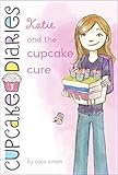 Katie and the Cupcake Cure (Cupcake Diaries Book 1)