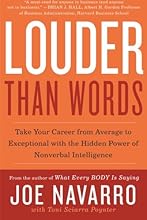 Louder Than Words: Take Your Career from Average to Exceptional with the Hidden Power of Nonverbal Intelligence