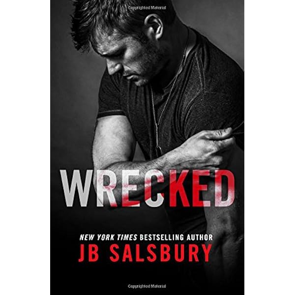 Wrecked: Salsbury, JB: 9781455596362: Amazon.com: Books