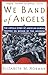 We Band of Angels: The Untold Story of American Nurses Trapped on Bataan by the Japanese - Book by Elizabeth Norman