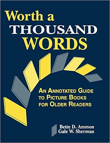 Worth A Thousand Words An Annotated Guide To Picture Books For