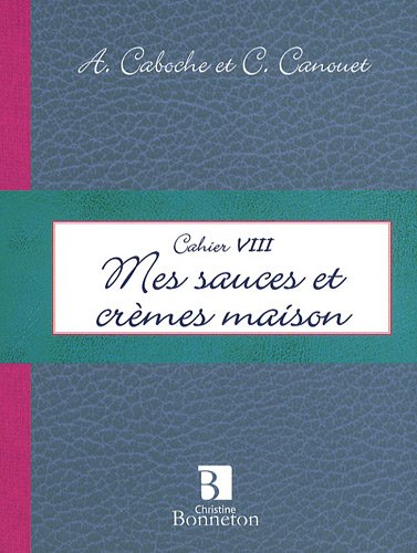 Mes sauces et crèmes maison