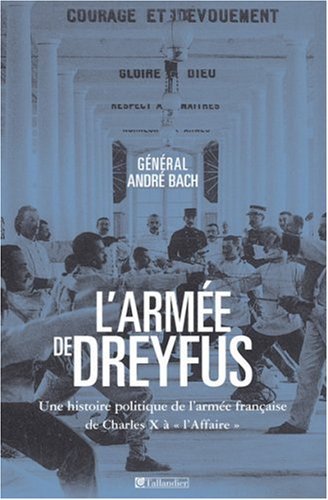 L'armÃ©e de Dreyfus (French Edition) by André (Général) BACH (Paperback)