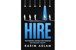 HIRE: The Proven System for Finding Top Remote Talent
