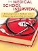The Medical School Interview: From preparation to thank you notes. Empowering advice to help you succeed