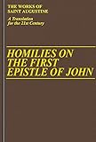 Homilies on the First Epistle of John (Vol. III/14) (The Works of Saint Augustine: A Translation for the 21st Century)