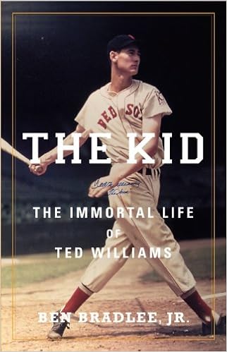 The Kid The Immortal Life Of Ted Williams Ben Bradlee Jr 9781478926672 Amazon Com Books