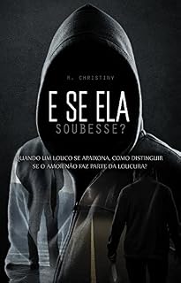 Livro E se ela soubesse? (Não conte a Ela (REVISADO) Livro 1)