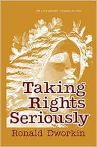 Taking Rights Seriously Ronald Dworkin 9788175341296 Amazon Com Books