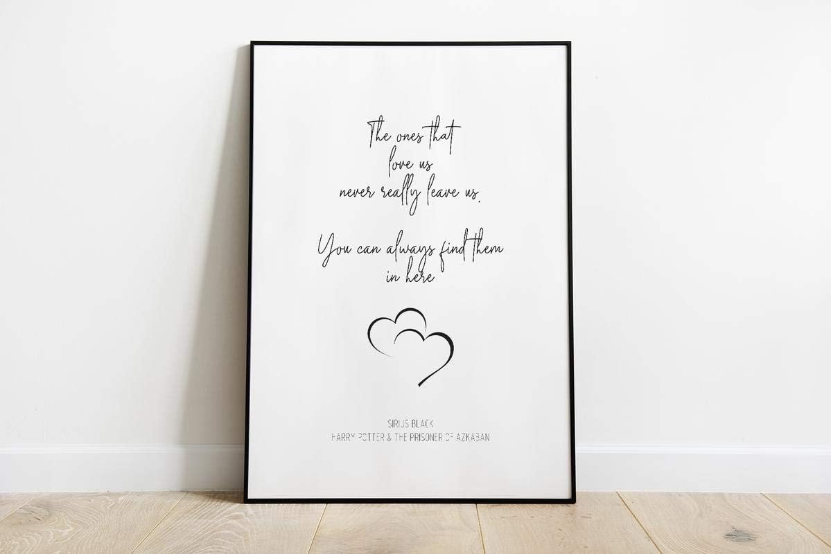 52 North The ones that love us - Sirius Black quote Wall Print - Wall Art | Home Decor | Bedroom Print | simplistic gift ep34 (A3)