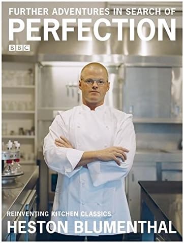 Further Adventures in Search of Perfection: Reinventing Kitchen Classics