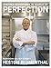 Further Adventures in Search of Perfection: Reinventing Kitchen Classics