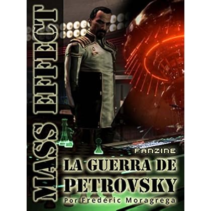 Mass Effect: La Guerra de Petrovsky (La guerra de los Segadores nº 1) Mass Effect: La Guerra de Petrovsky (La guerra de los Segadores nº 1)