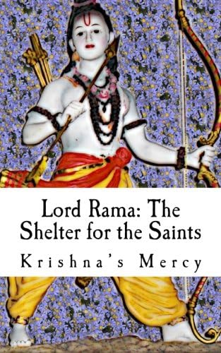 Lord Rama: The Shelter for the Saints