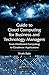 Guide to Cloud Computing for Business and Technology Managers: From Distributed Computing to Cloudware Applications by Vivek Kale