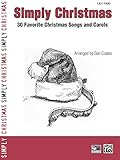 Simply Christmas: 30 Favorite Christmas Songs and Carols (Simply Series) by Dan Coates