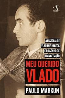 Livro Meu querido Vlado: A história de Vladimir Herzog e do sonho de uma geração