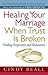 Healing Your Marriage When Trust Is Broken: Finding Forgiveness and Restoration