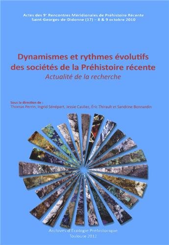 Dynamismes et rythmes évolutifs des sociétés de la Préhistoire récente