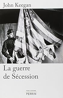 La guerre de sécession par Keegan