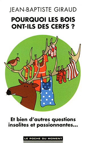 Pourquoi les bois ont-ils des cerfs ?