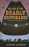 The Case Of The Deadly Desperados (Western Mysteries)