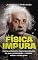 Livro Física Impura: contra professores hiperespecializados em pum, academiquês e reinados sobre a cocada preta