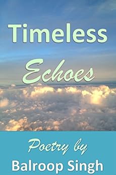 Timeless Echoes by [Singh, Balroop ]