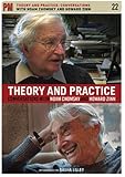 Theory And Practice: Conversations With Noam Chomsky And Howard Zinn