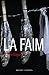 La Faim (ESSAIS DOCUMENT) (French Edition) by