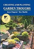 Creating and Planting Garden Troughs by