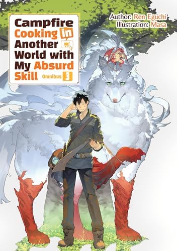 Campfire Cooking in Another World With My Absurd Skill: Omnibus 5